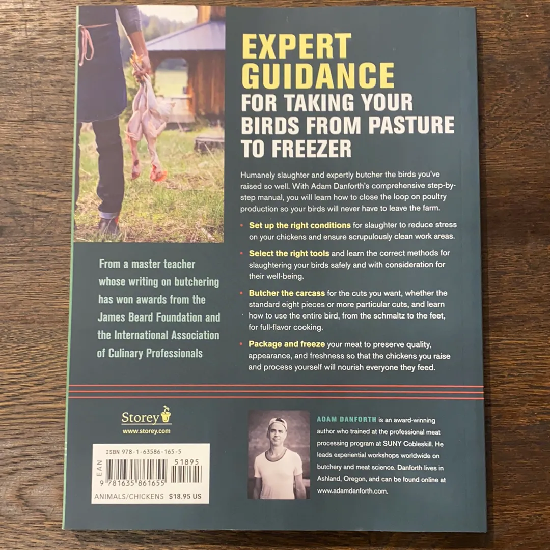 Butchering Chickens: A Guide To Humane Small-Scale Processing - Adam Danforth