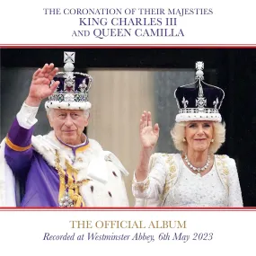 Coronation of Their Majesties King Charles III and Queen Camilla, The (The Official Album)