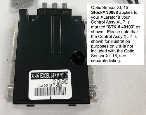 Excel XL-WV XLerator REPLACEMENT OPTIC SENSOR (Part Ref. XL 15 / Stock# 30088)** ***