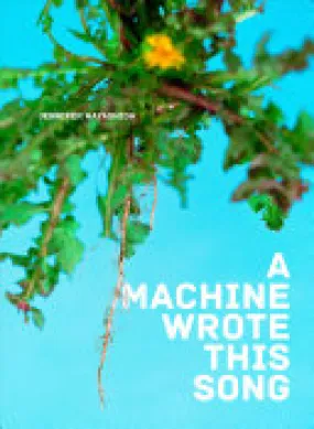 Hayashida, Jennifer: A Machine Wrote This Song